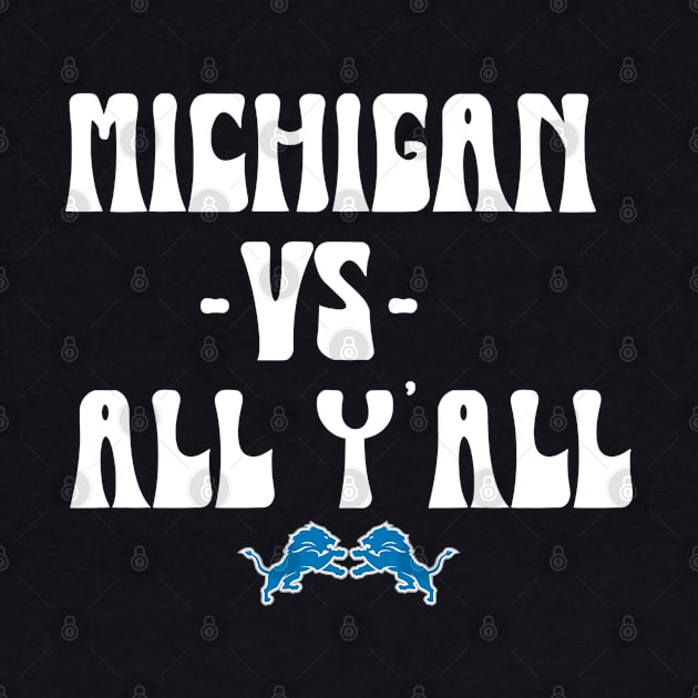 Michigan vs All Y'all by Shopinno Shirts
